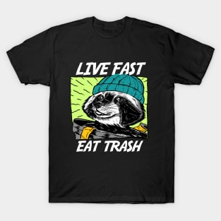 Live Fast Eat Trash T-Shirt